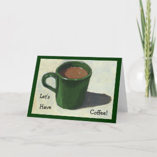 LASS UNS KAFFEE HABEN! MALERIERUNG DER TASSE VON K KARTE