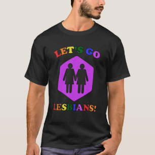 Lass uns Lesben gehen! Lesbischer Pride_3 T-Shirt