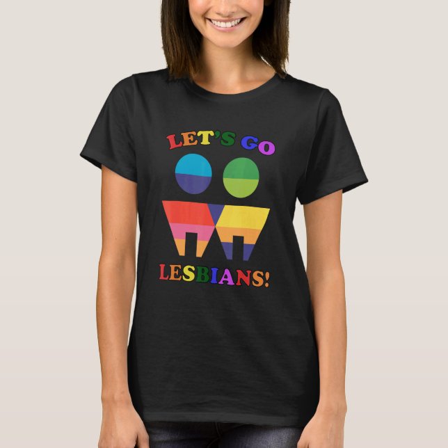 Lass uns Lesben gehen! Lesbischer Pride_4 T-Shirt (Vorderseite)