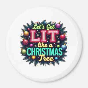 Lass uns Lit holen - Funny Christmas Pun Graphic H Magnet