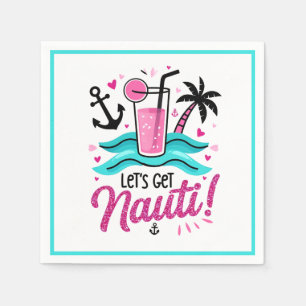 Lass uns Nauti holen! Bachelorette Cruise Napkins Serviette