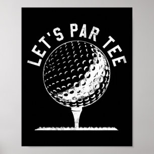 Lass uns Par Tee-Shirt Lustiges Golfspieler-Gesche Poster