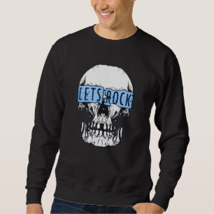 Lass uns Rock Skull Sweatshirt