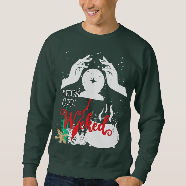 Lass uns schlecht werden.02.b sweatshirt (Vorderseite)