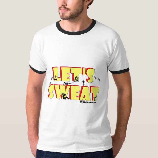 Lass uns schwitzen T - Shirt (Vorderseite)