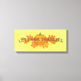 Lass uns sei dankbar gezackte Leinwand drucken