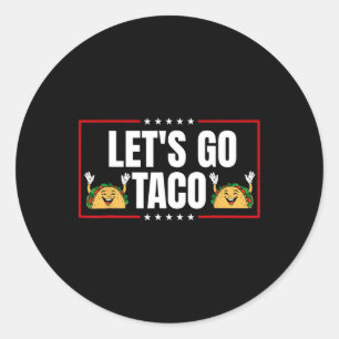 Lass uns Taco 19 gehen Runder Aufkleber