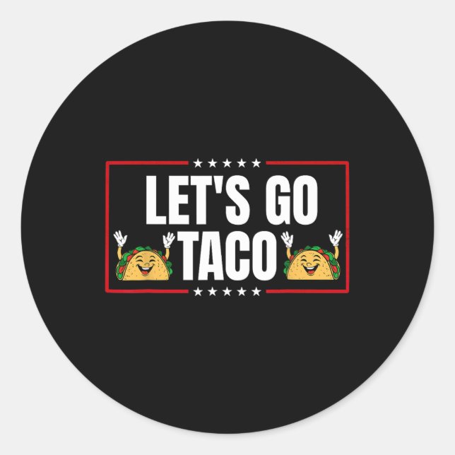 Lass uns Taco 19 gehen Runder Aufkleber (Vorderseite)