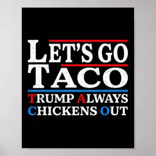 Lass uns Taco Funny gehen, immer die Hühner raus g Poster