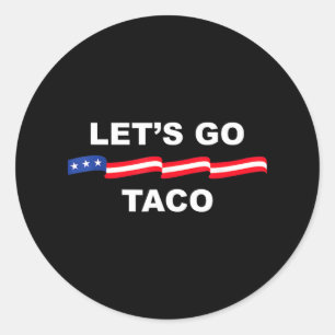 Lass uns Taco Funny immer Hühner ausgehen 1 Runder Aufkleber