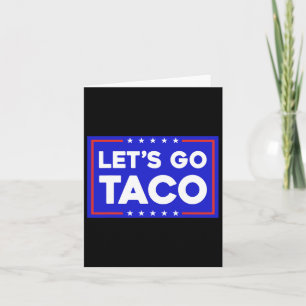 Lass uns Taco Funny T.a.c.o gehen Taco Karte