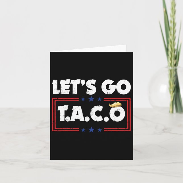 Lass uns Taco Funny Trump gehen, der immer 30 Hühn Karte (Vorderseite)