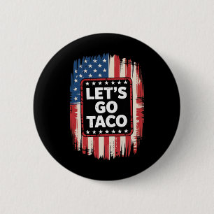 Lass uns Taco Lustiger Handelszoll Politische Taco Button