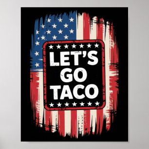 Lass uns Taco Lustiger Handelszoll Politische Taco Poster