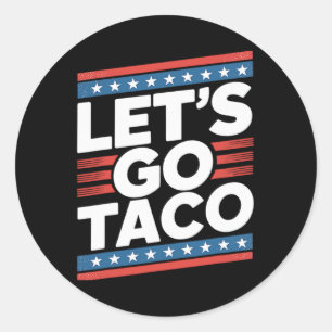 Lass uns Taco Shirt Funny gehen Runder Aufkleber