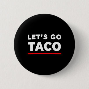 Lass uns Taco Shirt Funny Slogan gehen Taco 4 Button