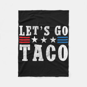 Lass uns Taco Shirt Funny Trump immer Hühner zu un Fleecedecke