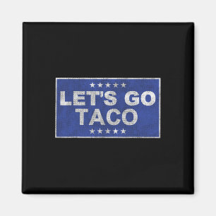 Lass uns Taco Shirt gehen, Taco 35 gehen Magnet
