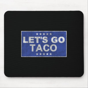 Lass uns Taco Shirt gehen, Taco 35 gehen Mousepad
