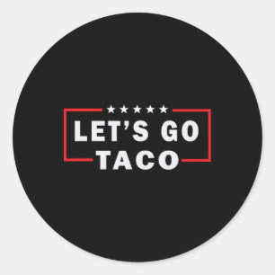 Lass uns Taco Shirt gehen Taco 47 Runder Aufkleber