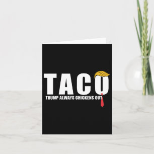 Lass uns Taco Trump gehen, der immer Outs Funny ge Karte