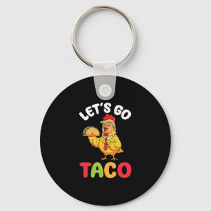Lass uns Taco Trump Hühnchen Charakter hält lecker Schlüsselanhänger