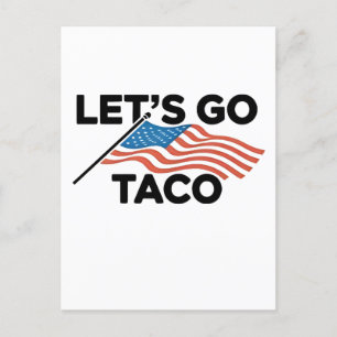 Lass uns TACO Trump immer ausgehen Ankündigungspostkarte