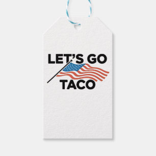 Lass uns TACO Trump immer ausgehen Geschenkanhänger
