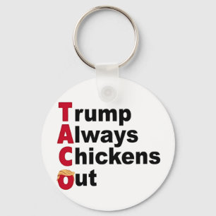 Lass uns TACO Trump immer ausgehen Schlüsselanhänger
