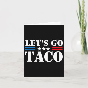 Lass uns Taco Trump immer ausscheiden 1 (2) Karte