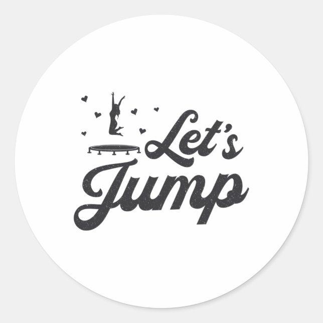 Lass uns Trampolin Gymnast Funny Trampolining spri Runder Aufkleber (Vorderseite)