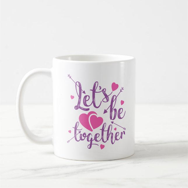 LASS UNS ZUSAMMEN SEIN KAFFEETASSE (Links)