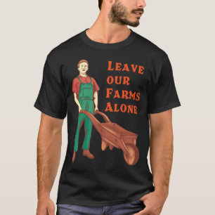 Lass unsere Farmen in Ruhe - Klassiker T-Shirt