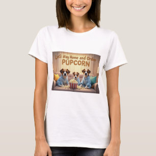 Lass-Zuhause und bestellen Pupcorn-Kartoonhunde Bl T-Shirt