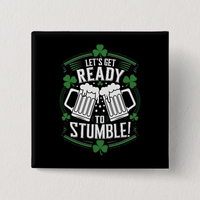 Lasse bereit, den Funny St Patrick's Day zu stoppe Button (Vorderseite)