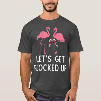 Lasse dich mit lustigen Flamingo-Weinen beladen tr T-Shirt