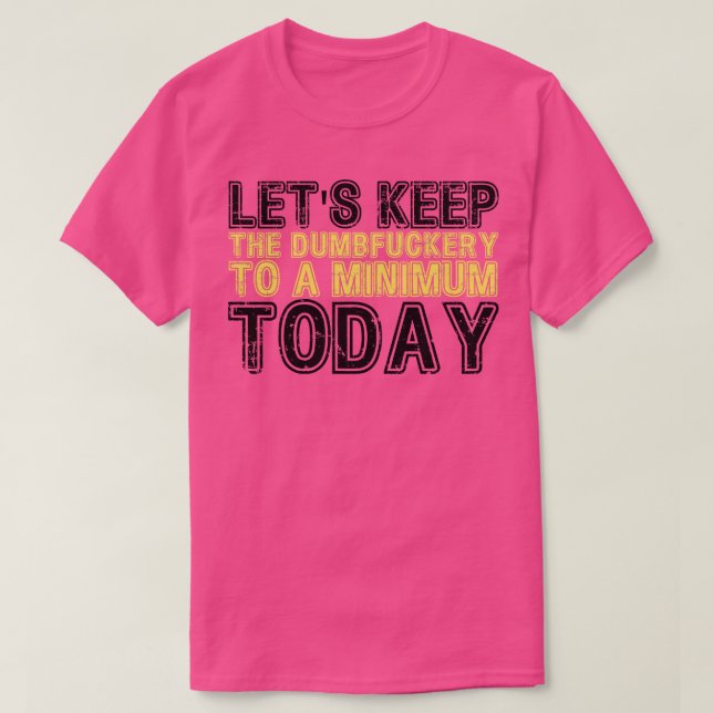 Lasse, die Dumbery heute auf ein Mindestniveau Beh T-Shirt (Design vorne)