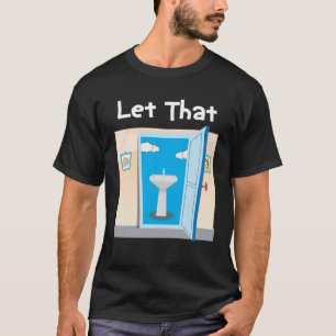 Lasse gelassen, dass im Klempner Papa Witz sinken T-Shirt