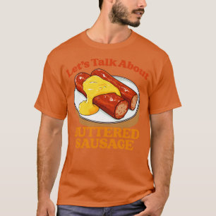 Lasse Gespräche über Buttered Sausage 3 T-Shirt