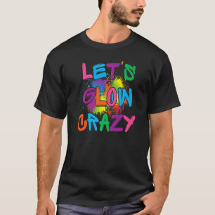 Lasse Glow Crazy Glow Party Paint Spritzer Geburts T-Shirt