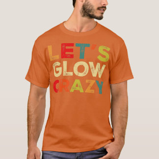Lasse Glow Crazy Party Retro Neon 80er Rave Color1 T-Shirt