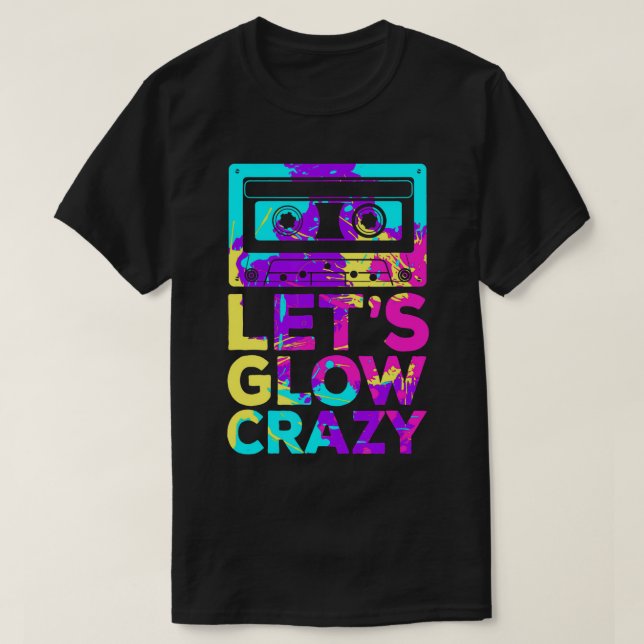Lasse Glow Crazy Retro 80er Party Cassette Tape T- T-Shirt (Design vorne)