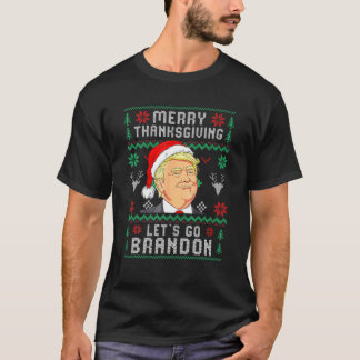 Lasse Go Branson Brandon Trump Santa Merry Thanksg T-Shirt