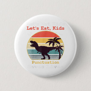 lasse Kinderpfropfen zu essen rette Leben für Lehr Button