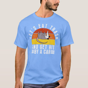 Lasse Müll essen und von einer 12 getroffen werden T-Shirt