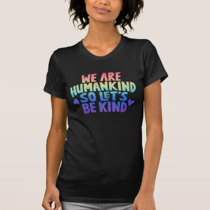 Lasse sich freundlich Menschen positive Zitat Typo T-Shirt