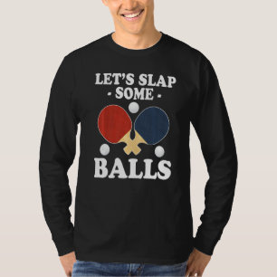 Lasse Slap Einige Balls Ping Pong T-Shirt