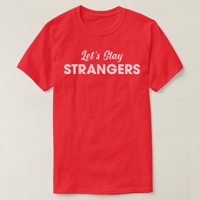 Lasse Strangers Bleibe T-Shirt (Design vorne)