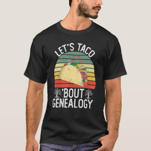 Lasse Taco Bout Genealogie Cinco De Mayo Genetic A T-Shirt