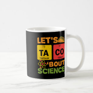 Lasse Tacos Bout Science Cinco De Mayo Scientist T Kaffeetasse